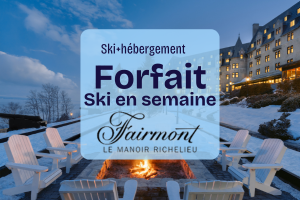 Forfait ski alpin et hébergement, Fairmont le Manoir Richelieu, Hébergement